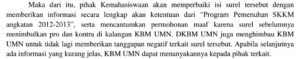 Himbauan dari DKBM UMN kepada KBM UMN agar tak memberikan tanggapan negatif. Hal itu tercantum dalam surel klarifikasi nomor 358/RET/DKBM/III/2017.